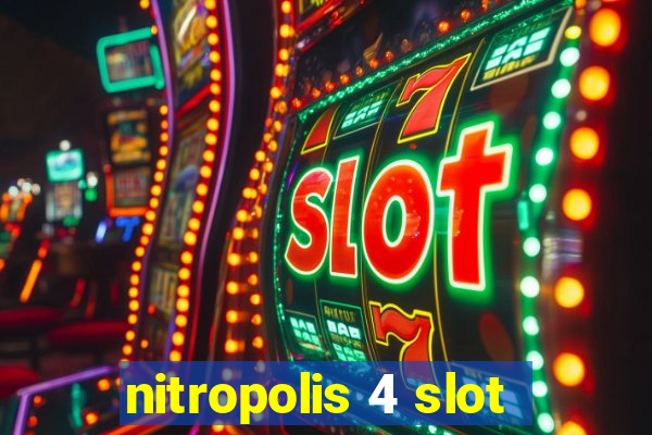 nitropolis 4 slot