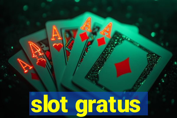 slot gratus