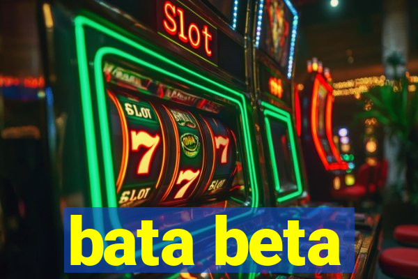 bata beta