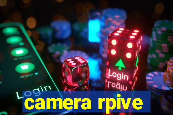 camera rpive