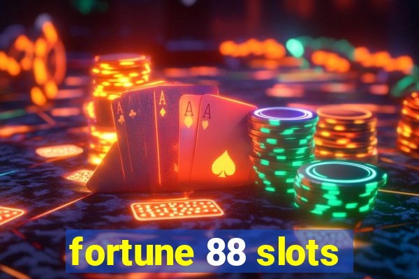 fortune 88 slots