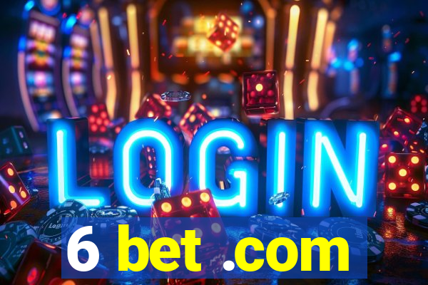 6 bet .com