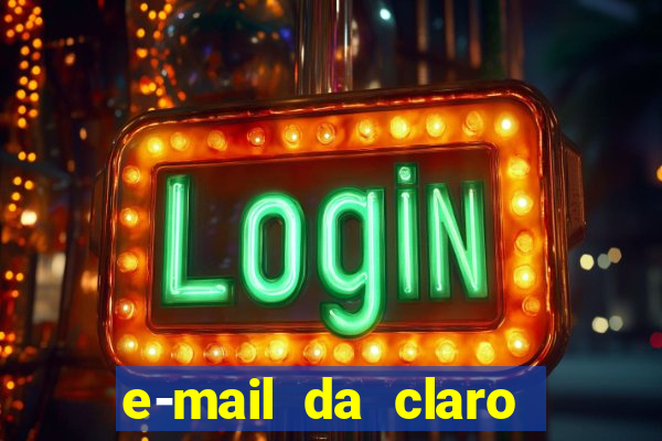 e-mail da claro para enviar comprovante de pagamento