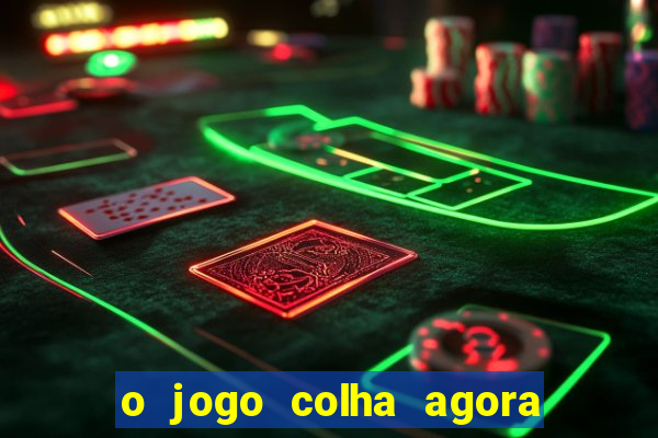 o jogo colha agora paga mesmo