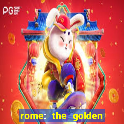 rome: the golden age slot