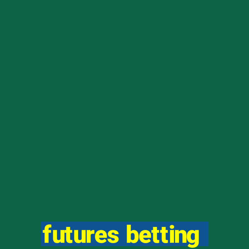 futures betting