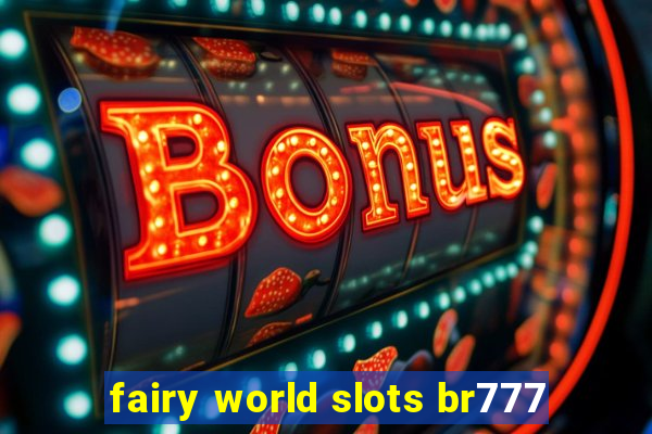 fairy world slots br777