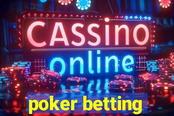 poker betting