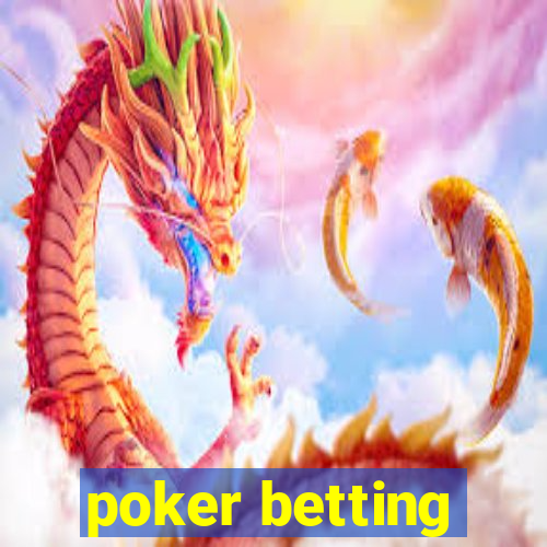 poker betting