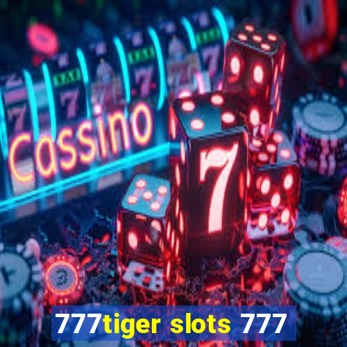 777tiger slots 777