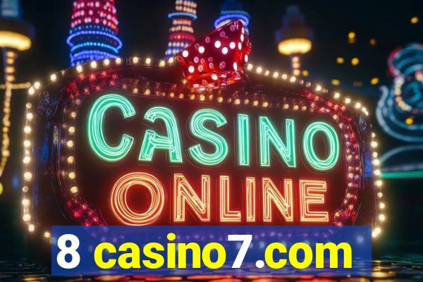 8 casino7.com