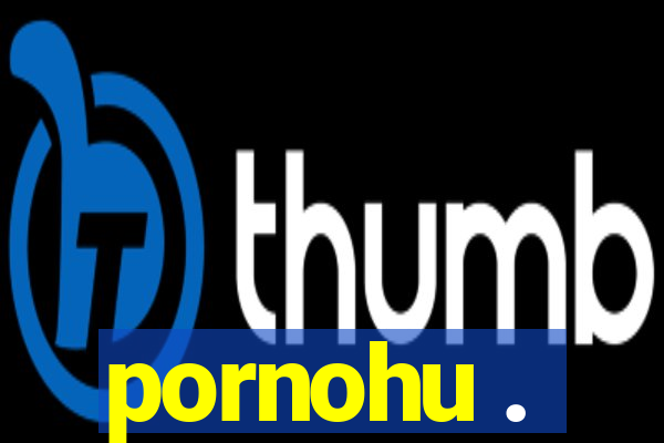 pornohu .