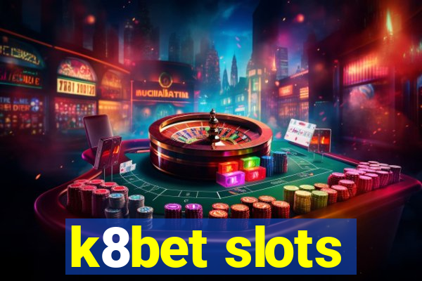 k8bet slots