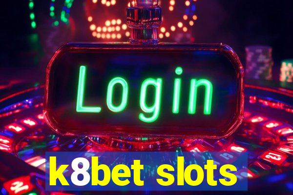 k8bet slots