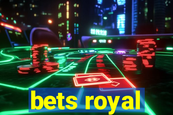 bets royal