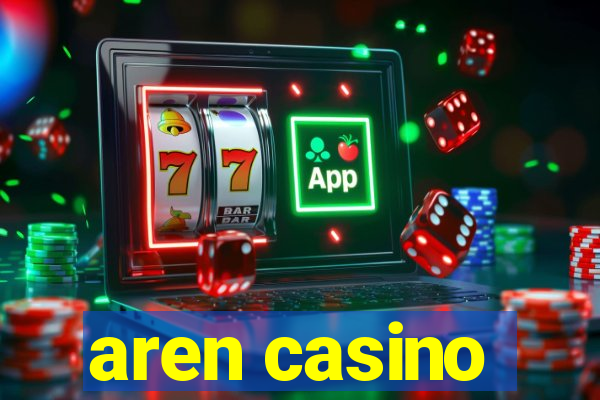 aren casino