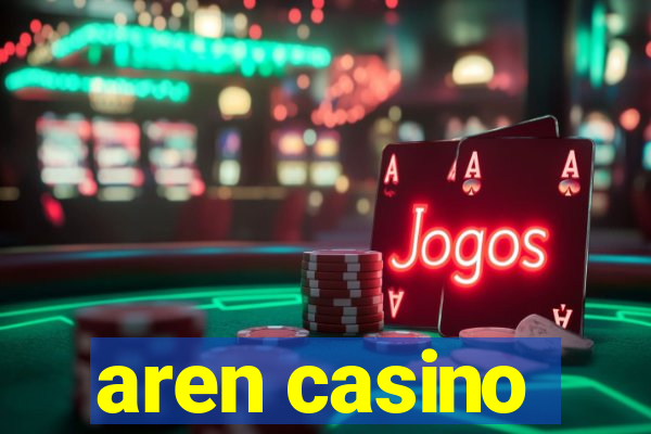 aren casino