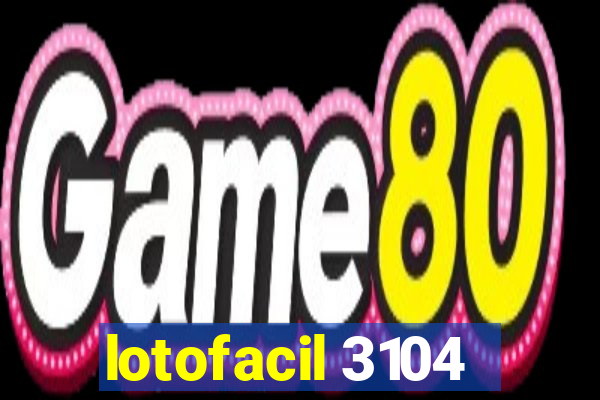 lotofacil 3104