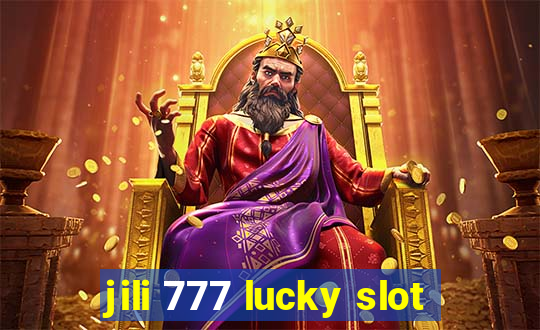 jili 777 lucky slot