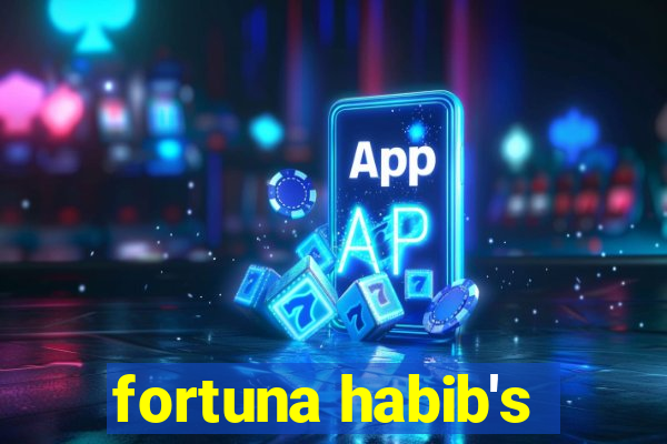 fortuna habib's