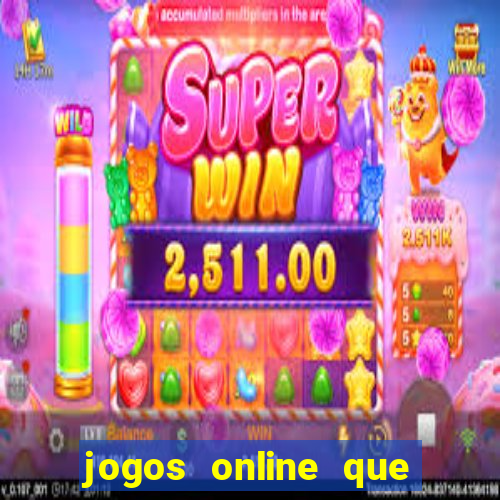 jogos online que ganha dinheiro de verdade