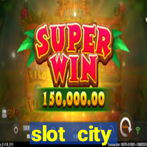 slot city прямо сейчас