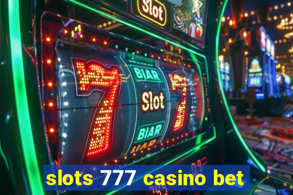 slots 777 casino bet