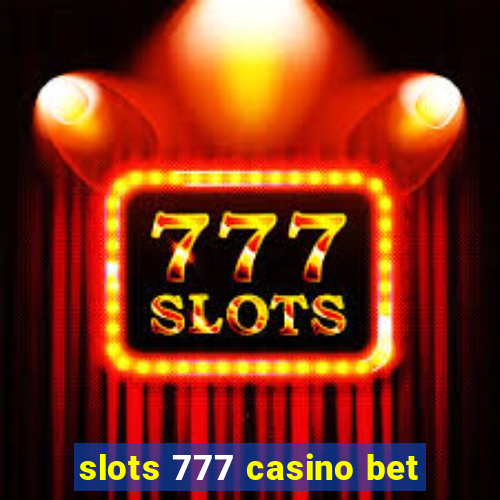 slots 777 casino bet