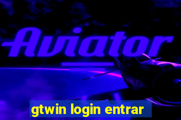 gtwin login entrar