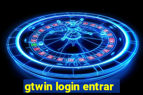 gtwin login entrar