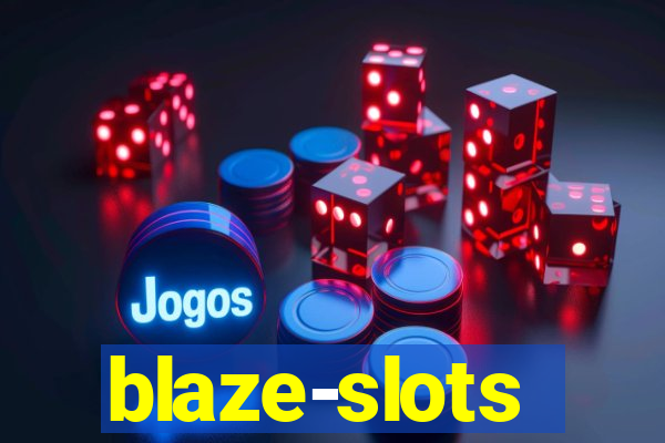 blaze-slots