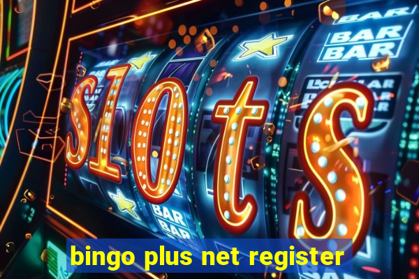 bingo plus net register