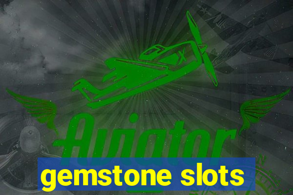 gemstone slots