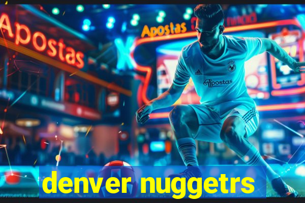 denver nuggetrs