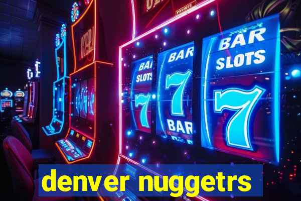 denver nuggetrs