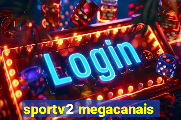 sportv2 megacanais