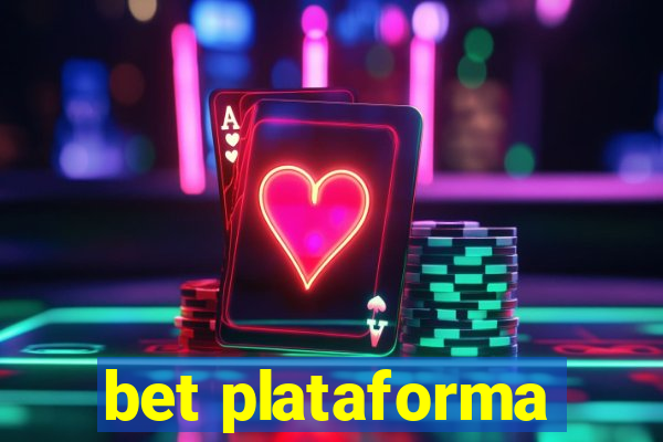 bet plataforma