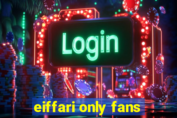 eiffari only fans