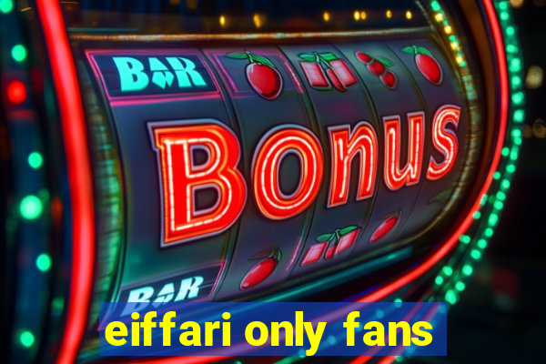 eiffari only fans