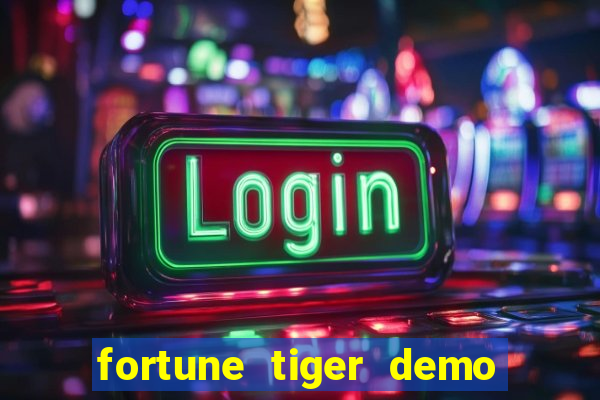 fortune tiger demo slots fun