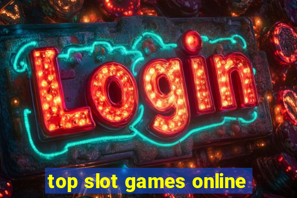 top slot games online