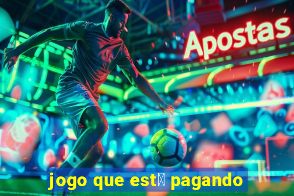 jogo que est谩 pagando