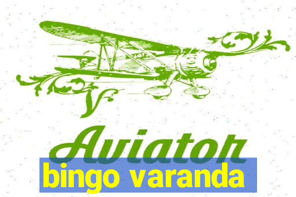 bingo varanda