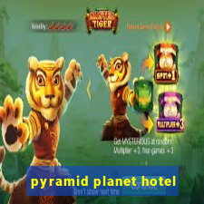 pyramid planet hotel