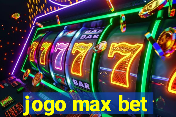 jogo max bet