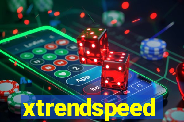 xtrendspeed