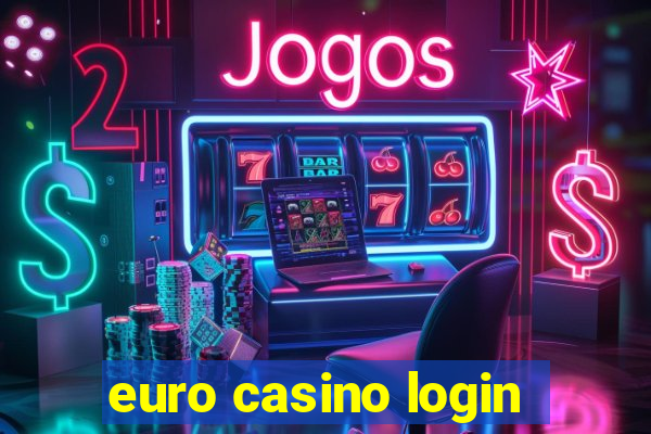 euro casino login