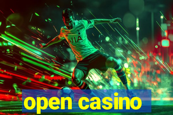 open casino