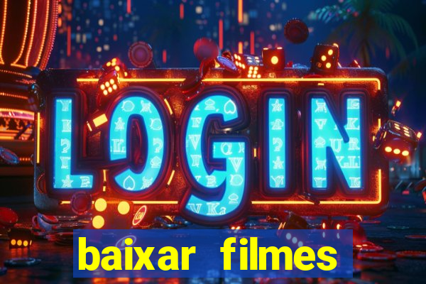 baixar filmes torrent dublado