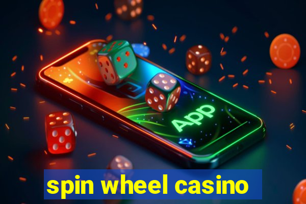 spin wheel casino